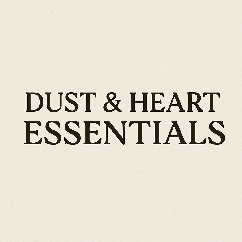 Dust & Heart Essentials