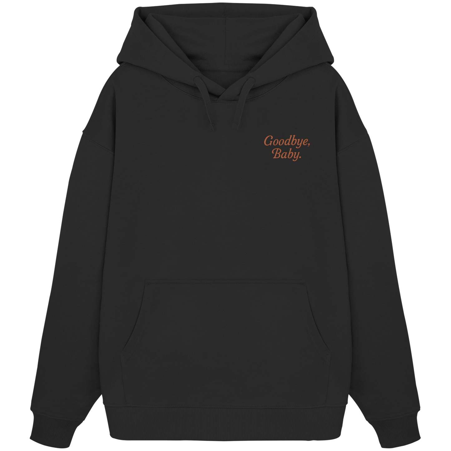 Dust & Heart Co. – Goodbye, Baby - Organic Oversize Hoodie
