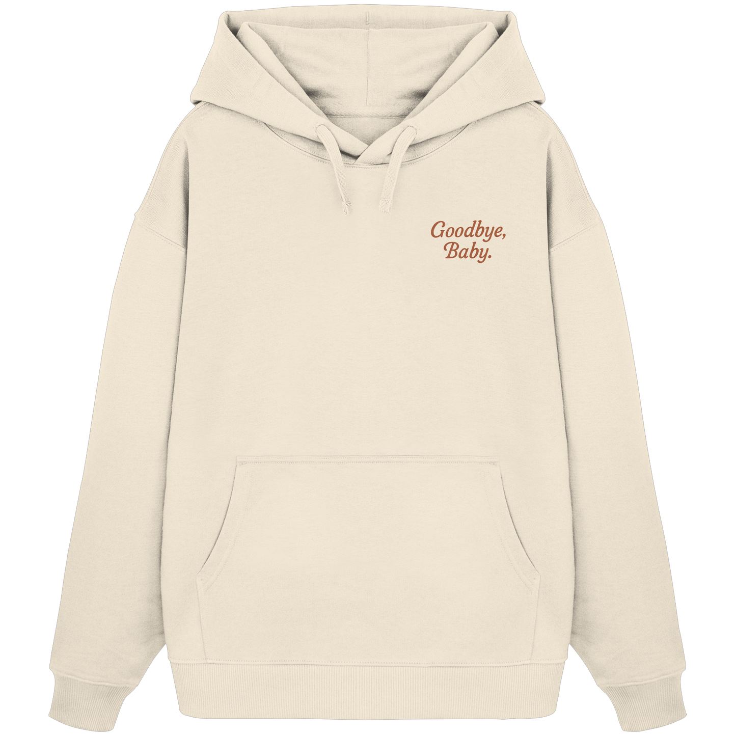 Dust & Heart Co. – Goodbye, Baby - Organic Oversize Hoodie