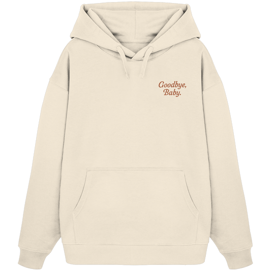 Dust & Heart Co. – Goodbye, Baby - Organic Oversize Hoodie
